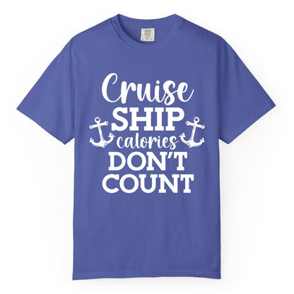 Cruise Ship Shirt - Funny Cruise Calories Don't Count Anchor Tee (Comfort Color) in Periwinkle - Cruise Ship Calories Don’t Count Shirt with Anchors Funny Nautical