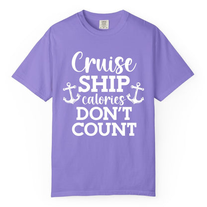Cruise Ship Shirt - Funny Cruise Calories Don't Count Anchor Tee (Comfort Color) in Violet - Cruise Ship Calories Don’t Count Shirt with Anchors Funny Nautical