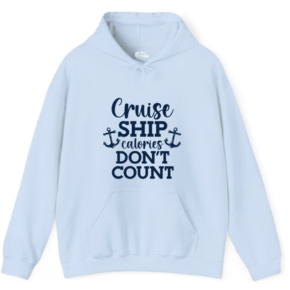 Cruise Ship Shirt - Funny Cruise Calories Don't Count Anchor Tee (Hoodie) in Light Blue - Cruise Ship Calories Don’t Count Shirt with Anchors Funny Nautical