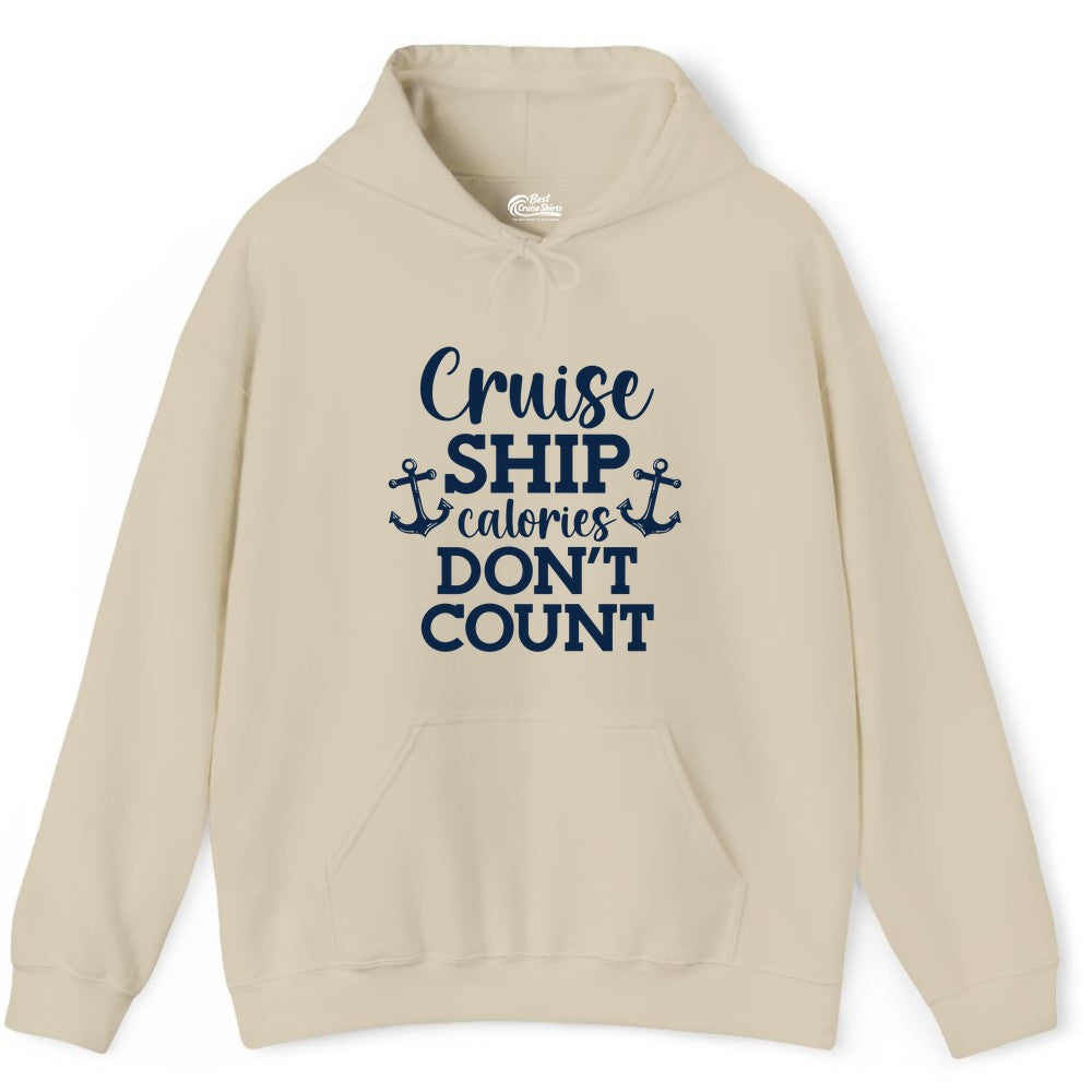 Cruise Ship Shirt - Funny Cruise Calories Don't Count Anchor Tee (Hoodie) in Sand - Cruise Ship Calories Don’t Count Shirt with Anchors Funny Nautical