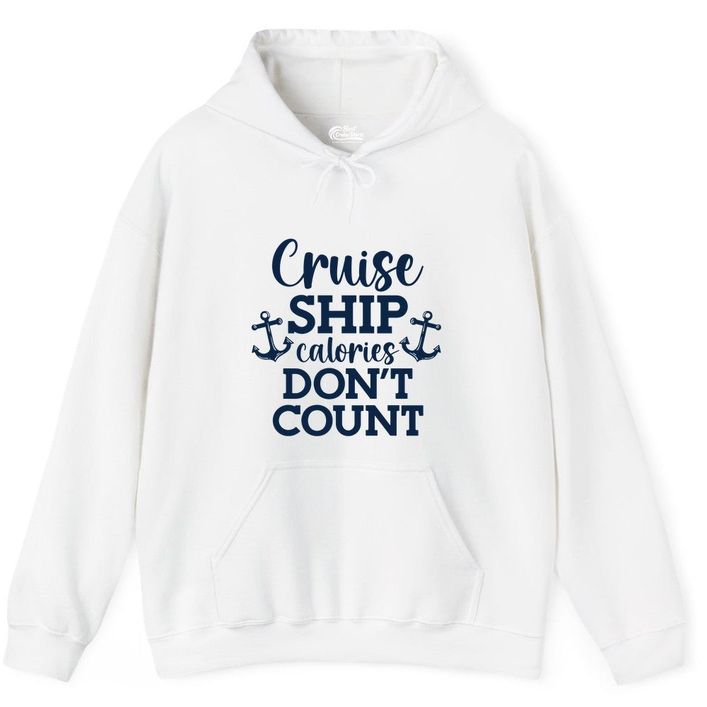 Cruise Ship Shirt - Funny Cruise Calories Don't Count Anchor Tee (Hoodie) in White - Cruise Ship Calories Don’t Count Shirt with Anchors Funny Nautical