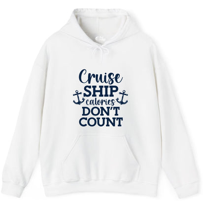 Cruise Ship Shirt - Funny Cruise Calories Don't Count Anchor Tee (Hoodie) in White - Cruise Ship Calories Don’t Count Shirt with Anchors Funny Nautical