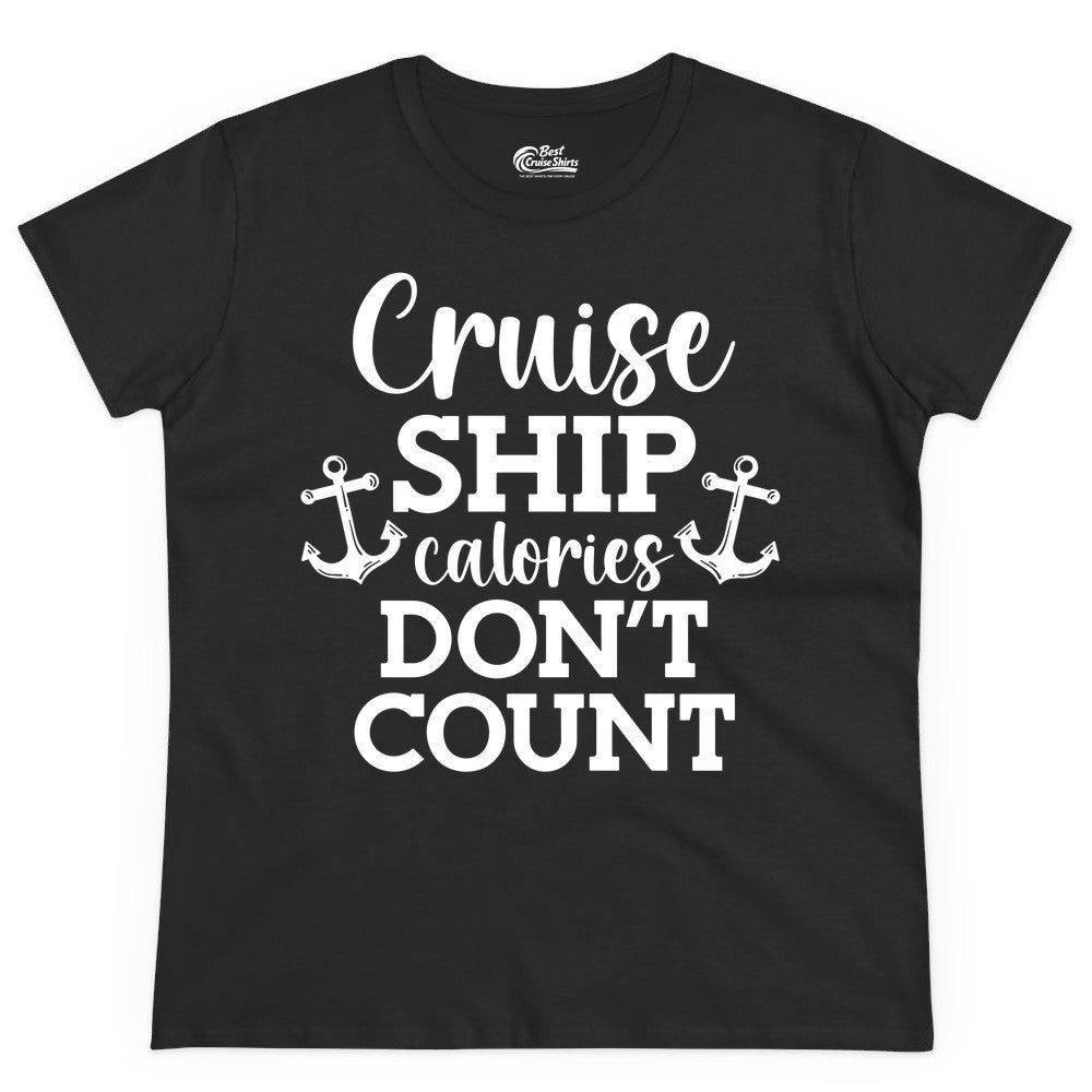 Cruise Ship Shirt - Funny Cruise Calories Don't Count Anchor Tee (Ladies Tee) in Black - Cruise Ship Calories Don’t Count Shirt with Anchors Funny Nautical