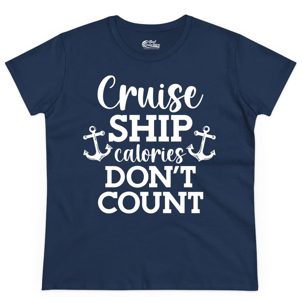 Cruise Ship Shirt - Funny Cruise Calories Don't Count Anchor Tee (Ladies Tee) in Navy - Cruise Ship Calories Don’t Count Shirt with Anchors Funny Nautical