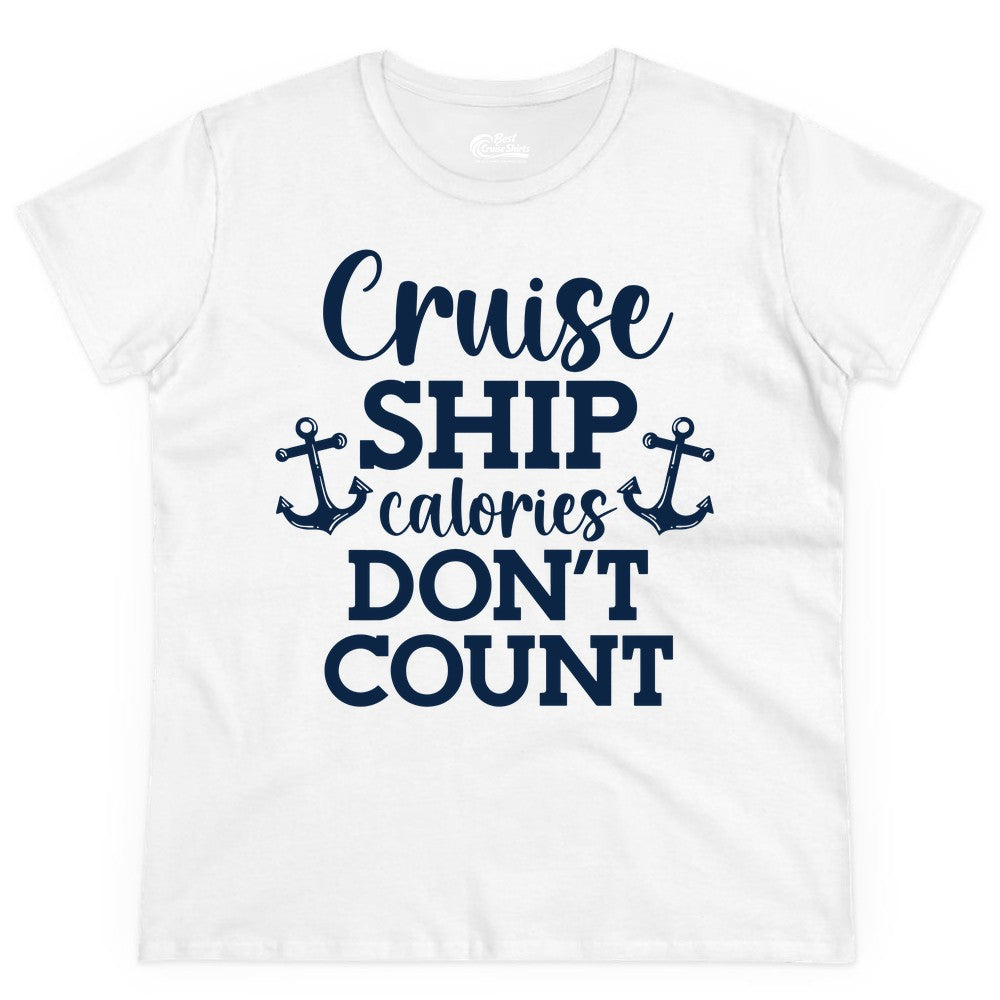 Cruise Ship Shirt - Funny Cruise Calories Don't Count Anchor Tee (Ladies Tee) in White - Cruise Ship Calories Don’t Count Shirt with Anchors Funny Nautical