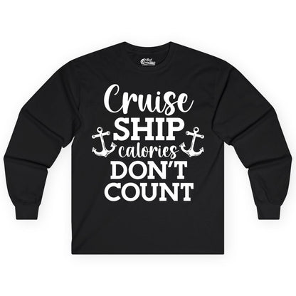 Cruise Ship Shirt - Funny Cruise Calories Don't Count Anchor Tee (Long Sleeve) in Black - Cruise Ship Calories Don’t Count Shirt with Anchors Funny Nautical