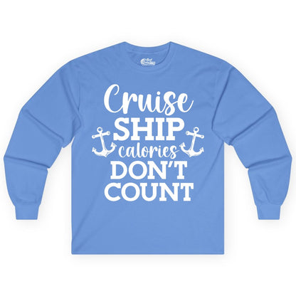 Cruise Ship Shirt - Funny Cruise Calories Don't Count Anchor Tee (Long Sleeve) in Carolina Blue - Cruise Ship Calories Don’t Count Shirt with Anchors Funny Nautical