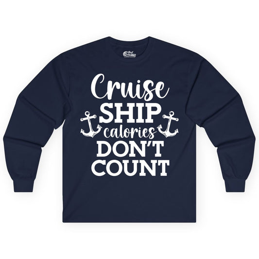 Cruise Ship Shirt - Funny Cruise Calories Don't Count Anchor Tee (Long Sleeve) in Navy - Cruise Ship Calories Don’t Count Shirt with Anchors Funny Nautical
