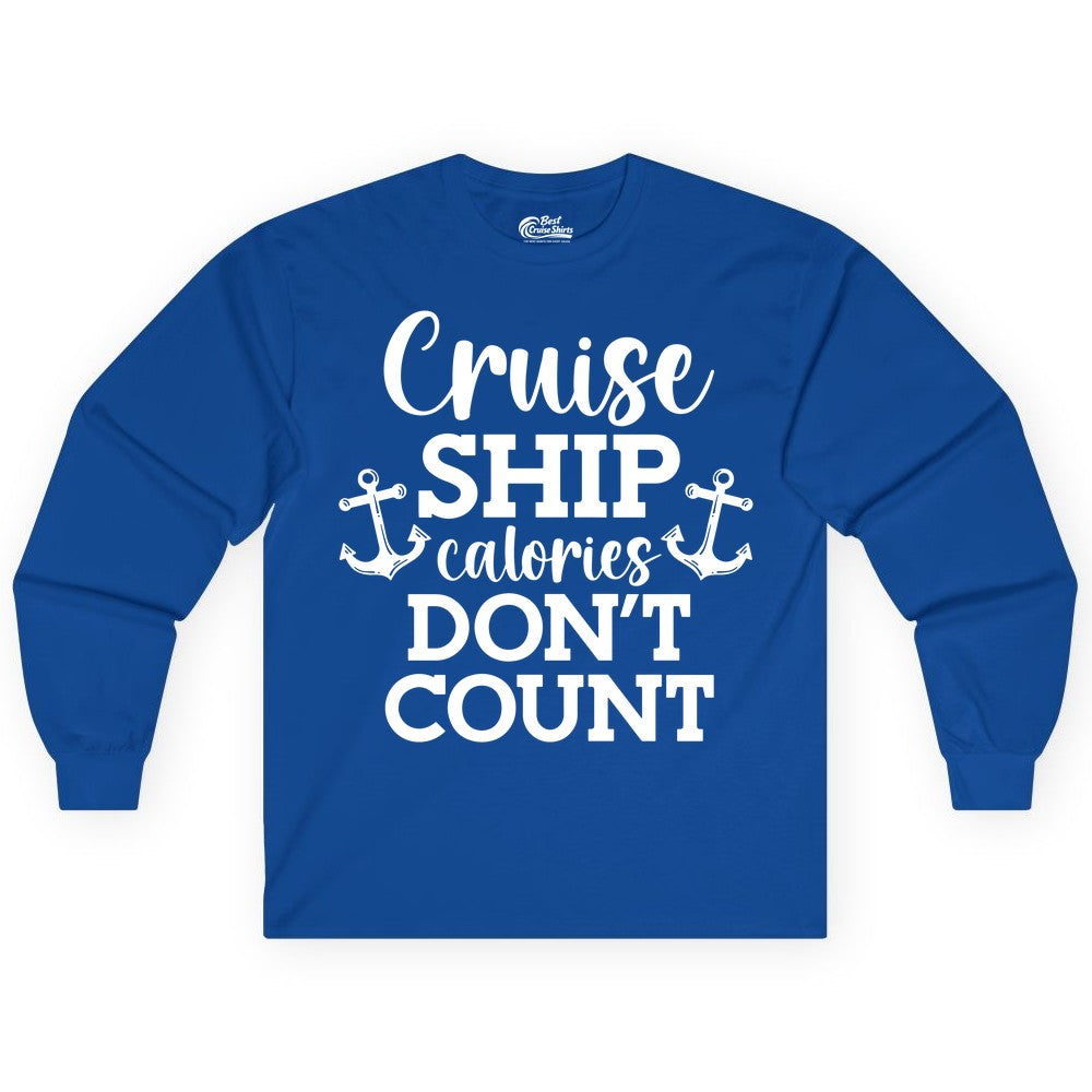 Cruise Ship Shirt - Funny Cruise Calories Don't Count Anchor Tee (Long Sleeve) in Royal - Cruise Ship Calories Don’t Count Shirt with Anchors Funny Nautical