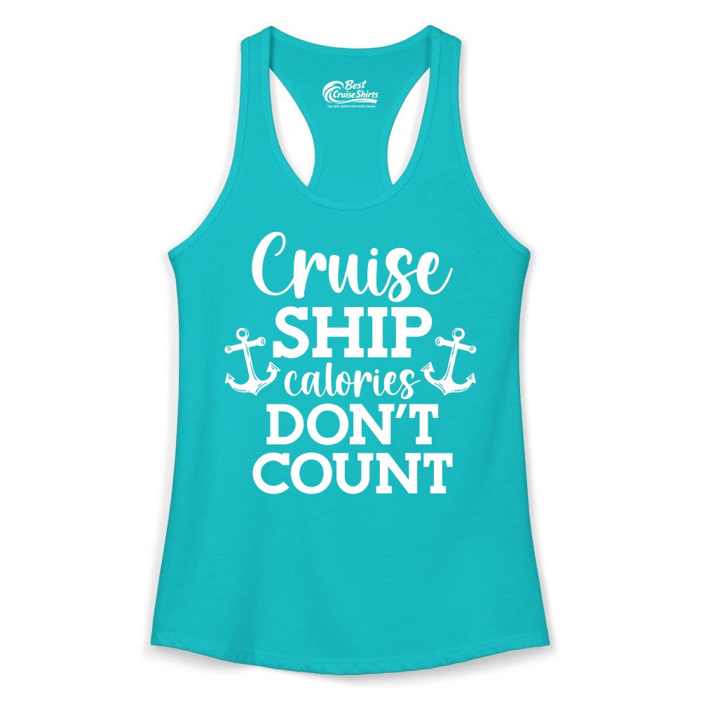 Cruise Ship Shirt - Funny Cruise Calories Don't Count Anchor Tee (Ladies Tank) in Tahiti Blue - Cruise Ship Calories Don’t Count Shirt with Anchors Funny Nautical
