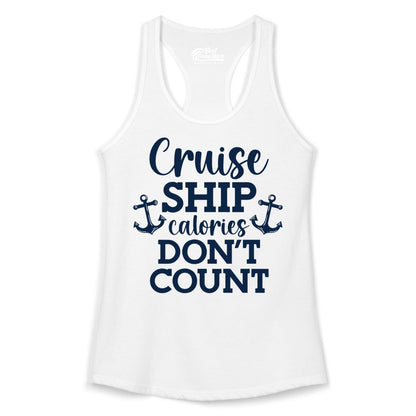Cruise Ship Shirt - Funny Cruise Calories Don't Count Anchor Tee (Ladies Tank) in White - Cruise Ship Calories Don’t Count Shirt with Anchors Funny Nautical