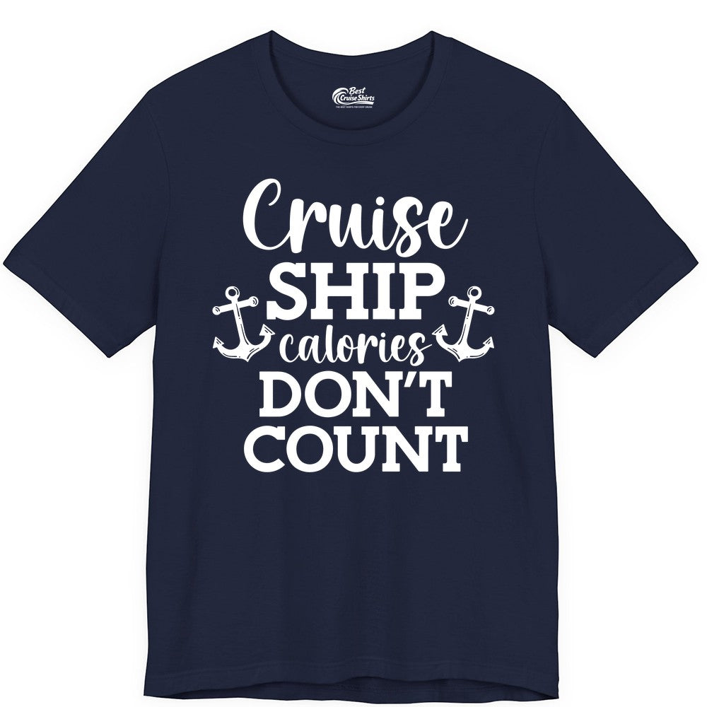 Cruise Ship Shirt - Funny Cruise Calories Don't Count Anchor Tee (Premium Tee) in Navy - Cruise Ship Calories Don’t Count Shirt with Anchors Funny Nautical