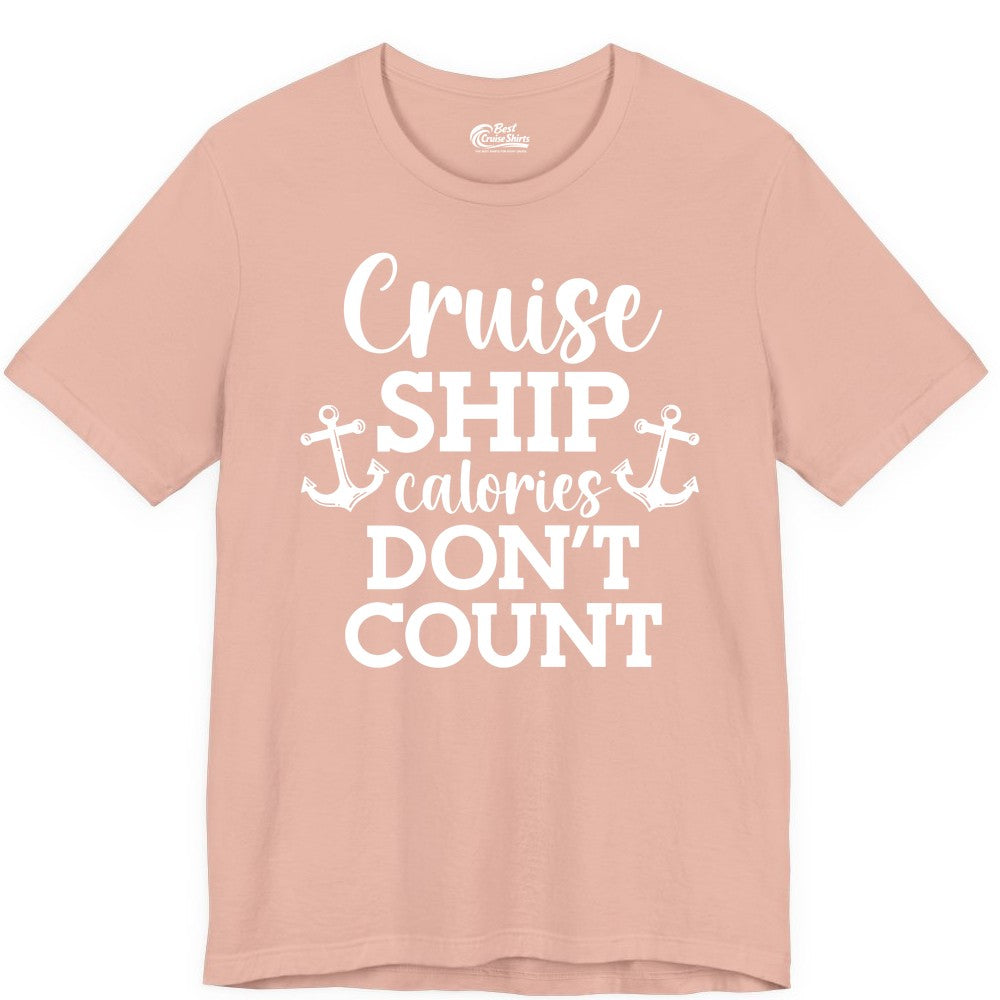Cruise Ship Shirt - Funny Cruise Calories Don't Count Anchor Tee (Premium Tee) in Peach - Cruise Ship Calories Don’t Count Shirt with Anchors Funny Nautical