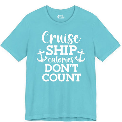 Cruise Ship Shirt - Funny Cruise Calories Don't Count Anchor Tee (Premium Tee) in Turquoise - Cruise Ship Calories Don’t Count Shirt with Anchors Funny Nautical