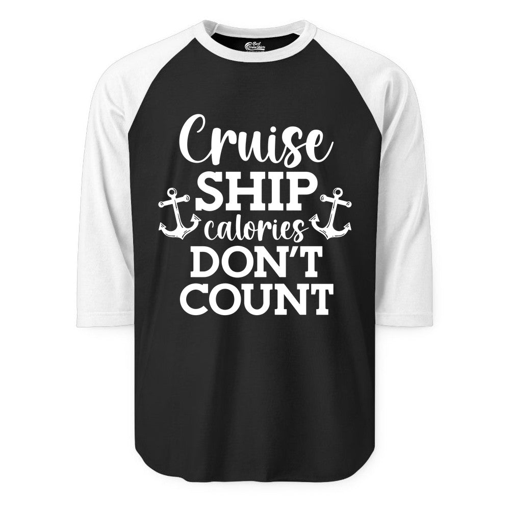 Cruise Ship Shirt - Funny Cruise Calories Don't Count Anchor Tee (Raglan) in BlackWhite - Cruise Ship Calories Don’t Count Shirt with Anchors Funny Nautical