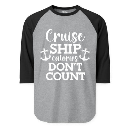Cruise Ship Shirt - Funny Cruise Calories Don't Count Anchor Tee (Raglan) in Heather GreyBlack - Cruise Ship Calories Don’t Count Shirt with Anchors Funny Nautical