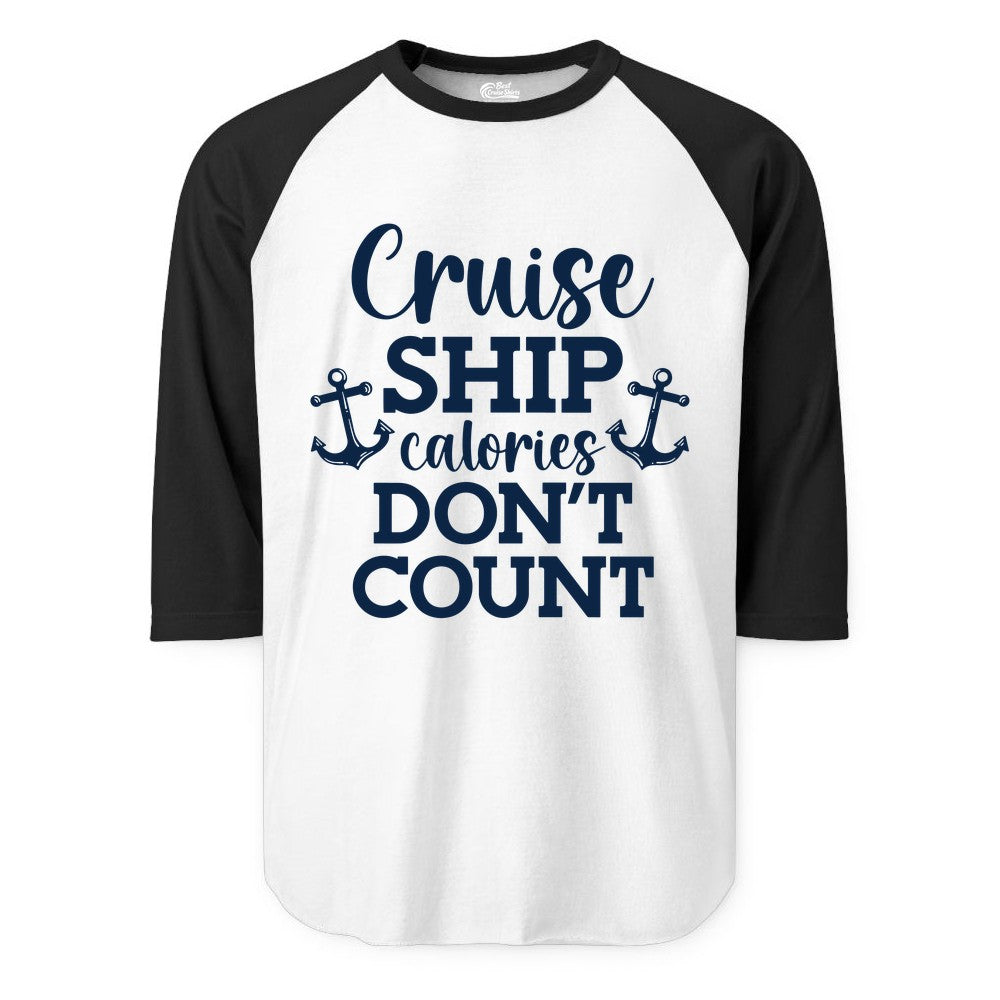 Cruise Ship Shirt - Funny Cruise Calories Don't Count Anchor Tee (Raglan) in WhiteBlack - Cruise Ship Calories Don’t Count Shirt with Anchors Funny Nautical