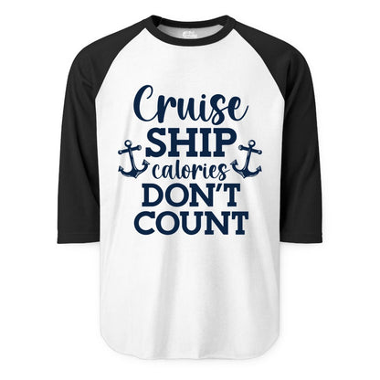 Cruise Ship Shirt - Funny Cruise Calories Don't Count Anchor Tee (Raglan) in WhiteBlack - Cruise Ship Calories Don’t Count Shirt with Anchors Funny Nautical