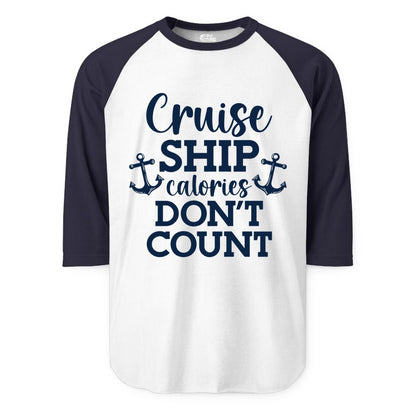 Cruise Ship Shirt - Funny Cruise Calories Don't Count Anchor Tee (Raglan) in WhiteNavy - Cruise Ship Calories Don’t Count Shirt with Anchors Funny Nautical
