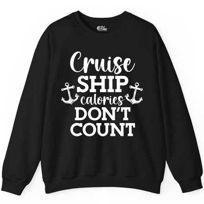 Cruise Ship Shirt - Funny Cruise Calories Don't Count Anchor Tee (Sweatshirt) in Black - Cruise Ship Calories Don’t Count Shirt with Anchors Funny Nautical