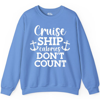 Cruise Ship Shirt - Funny Cruise Calories Don't Count Anchor Tee (Sweatshirt) in Carolina Blue - Cruise Ship Calories Don’t Count Shirt with Anchors Funny Nautical