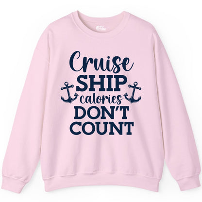 Cruise Ship Shirt - Funny Cruise Calories Don't Count Anchor Tee (Sweatshirt) in Light Pink - Cruise Ship Calories Don’t Count Shirt with Anchors Funny Nautical