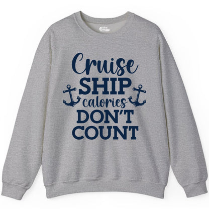 Cruise Ship Shirt - Funny Cruise Calories Don't Count Anchor Tee (Sweatshirt) in Sport Grey - Cruise Ship Calories Don’t Count Shirt with Anchors Funny Nautical