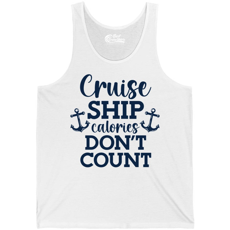 Cruise Ship Shirt - Funny Cruise Calories Don't Count Anchor Tee (Tank Top) in White - Cruise Ship Calories Don’t Count Shirt with Anchors Funny Nautical