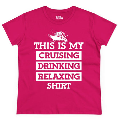 Cruise Drinking Shirt - Funny Cruise T-Shirt for Vacation Relaxation (Ladies Tee) in Heliconia - This Is My Cruising Drinking Relaxing Shirt - Funny Cruise Ship Tee