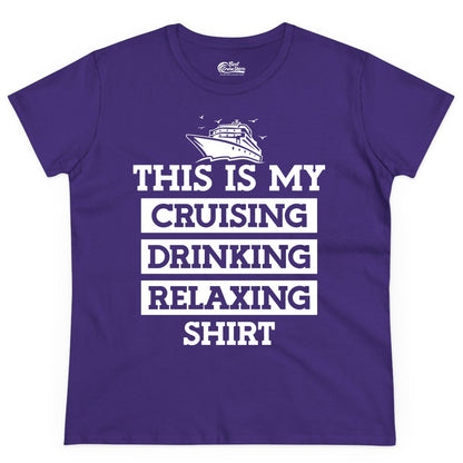 Cruise Drinking Shirt - Funny Cruise T-Shirt for Vacation Relaxation (Ladies Tee) in Purple - This Is My Cruising Drinking Relaxing Shirt - Funny Cruise Ship Tee