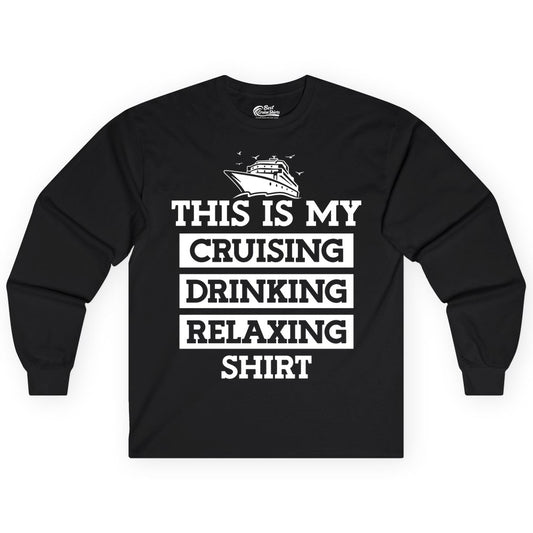 Cruise Drinking Shirt - Funny Cruise T-Shirt for Vacation Relaxation (Long Sleeve) in Black - This Is My Cruising Drinking Relaxing Shirt - Funny Cruise Ship Tee