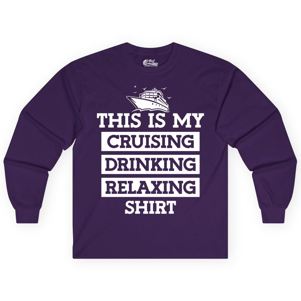 Cruise Drinking Shirt - Funny Cruise T-Shirt for Vacation Relaxation (Long Sleeve) in Purple - This Is My Cruising Drinking Relaxing Shirt - Funny Cruise Ship Tee