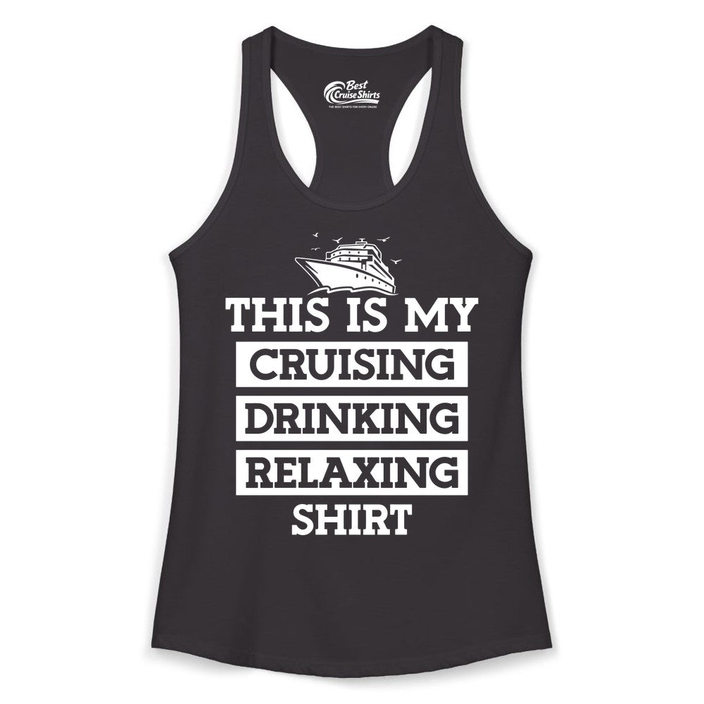 Cruise Drinking Shirt - Funny Cruise T-Shirt for Vacation Relaxation (Ladies Tank) in Black - This Is My Cruising Drinking Relaxing Shirt - Funny Cruise Ship Tee