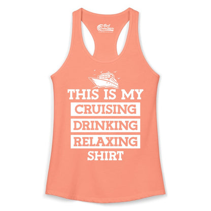 Cruise Drinking Shirt - Funny Cruise T-Shirt for Vacation Relaxation (Ladies Tank) in Solid Light Orange - This Is My Cruising Drinking Relaxing Shirt - Funny Cruise Ship Tee