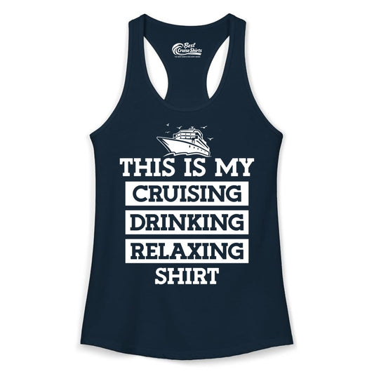 Cruise Drinking Shirt - Funny Cruise T-Shirt for Vacation Relaxation (Ladies Tank) in Solid Midnight Navy - This Is My Cruising Drinking Relaxing Shirt - Funny Cruise Ship Tee
