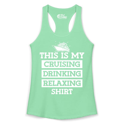 Cruise Drinking Shirt - Funny Cruise T-Shirt for Vacation Relaxation (Ladies Tank) in Solid Mint - This Is My Cruising Drinking Relaxing Shirt - Funny Cruise Ship Tee