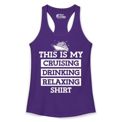 Cruise Drinking Shirt - Funny Cruise T-Shirt for Vacation Relaxation (Ladies Tank) in Solid Purple Rush - This Is My Cruising Drinking Relaxing Shirt - Funny Cruise Ship Tee