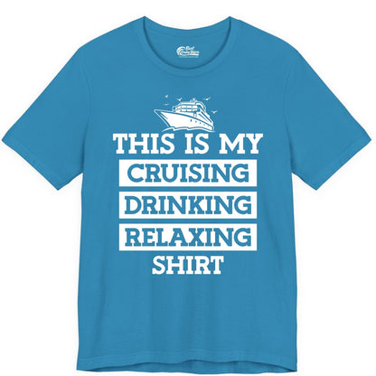 Cruise Drinking Shirt - Funny Cruise T-Shirt for Vacation Relaxation (Premium Tee) in Aqua - This Is My Cruising Drinking Relaxing Shirt - Funny Cruise Ship Tee
