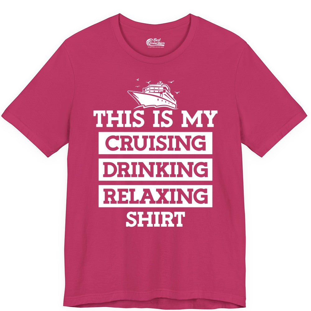 Cruise Drinking Shirt - Funny Cruise T-Shirt for Vacation Relaxation (Premium Tee) in Berry - This Is My Cruising Drinking Relaxing Shirt - Funny Cruise Ship Tee