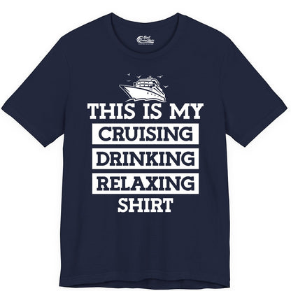 Cruise Drinking Shirt - Funny Cruise T-Shirt for Vacation Relaxation (Premium Tee) in Navy - This Is My Cruising Drinking Relaxing Shirt - Funny Cruise Ship Tee