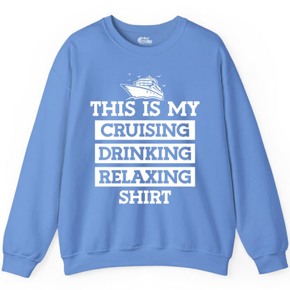 This Is My Cruising Drinking Relaxing Shirt - Funny Cruise Ship Tee Sweatshirt - View 10 - Best Cruise Shirts