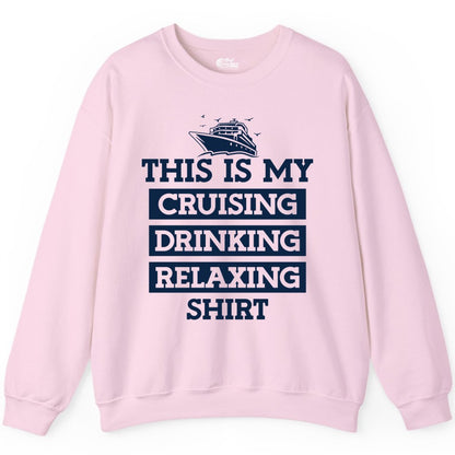 This Is My Cruising Drinking Relaxing Shirt - Funny Cruise Ship Tee Sweatshirt - View 5 - Best Cruise Shirts