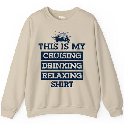 This Is My Cruising Drinking Relaxing Shirt - Funny Cruise Ship Tee Sweatshirt - View 7 - Best Cruise Shirts