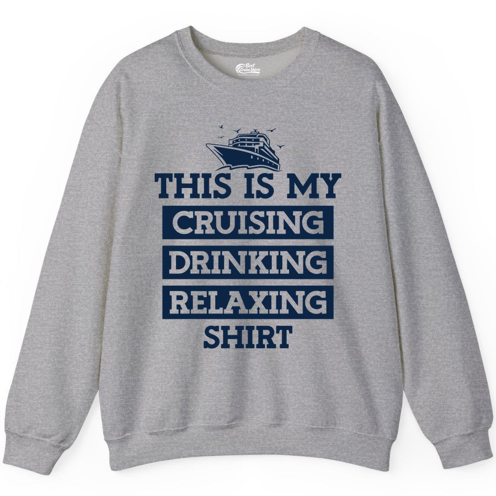 This Is My Cruising Drinking Relaxing Shirt - Funny Cruise Ship Tee Sweatshirt - View 8 - Best Cruise Shirts