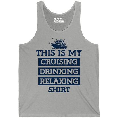 Cruise Drinking Shirt - Funny Cruise T-Shirt for Vacation Relaxation (Tank Top) in Athletic Heather - This Is My Cruising Drinking Relaxing Shirt - Funny Cruise Ship Tee