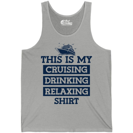 Cruise Drinking Shirt - Funny Cruise T-Shirt for Vacation Relaxation (Tank Top) in Athletic Heather - This Is My Cruising Drinking Relaxing Shirt - Funny Cruise Ship Tee