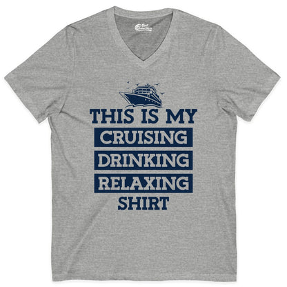 Cruise Drinking Shirt - Funny Cruise T-Shirt for Vacation Relaxation (V-Neck) in Athletic Heather - This Is My Cruising Drinking Relaxing Shirt - Funny Cruise Ship Tee
