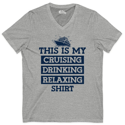 Cruise Drinking Shirt - Funny Cruise T-Shirt for Vacation Relaxation (V-Neck) in Athletic Heather - This Is My Cruising Drinking Relaxing Shirt - Funny Cruise Ship Tee