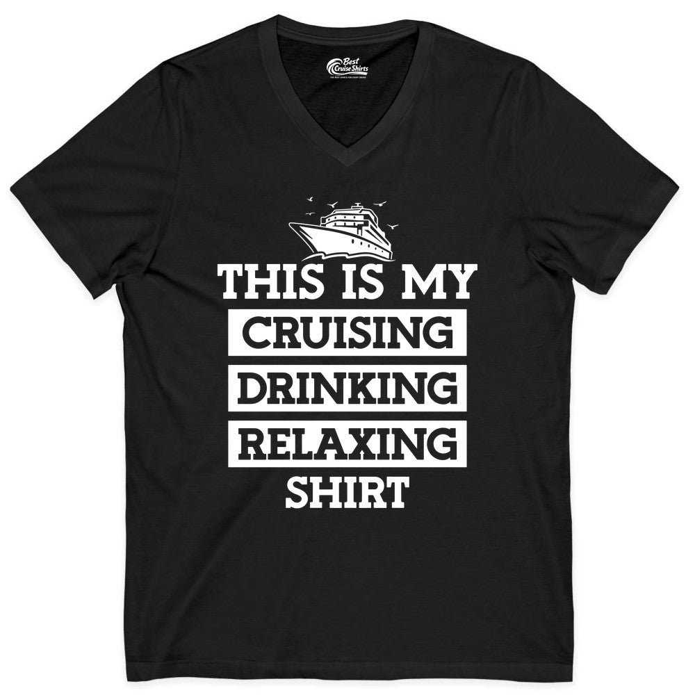 Cruise Drinking Shirt - Funny Cruise T-Shirt for Vacation Relaxation (V-Neck) in Black - This Is My Cruising Drinking Relaxing Shirt - Funny Cruise Ship Tee