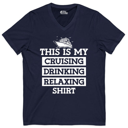 Cruise Drinking Shirt - Funny Cruise T-Shirt for Vacation Relaxation (V-Neck) in Navy - This Is My Cruising Drinking Relaxing Shirt - Funny Cruise Ship Tee